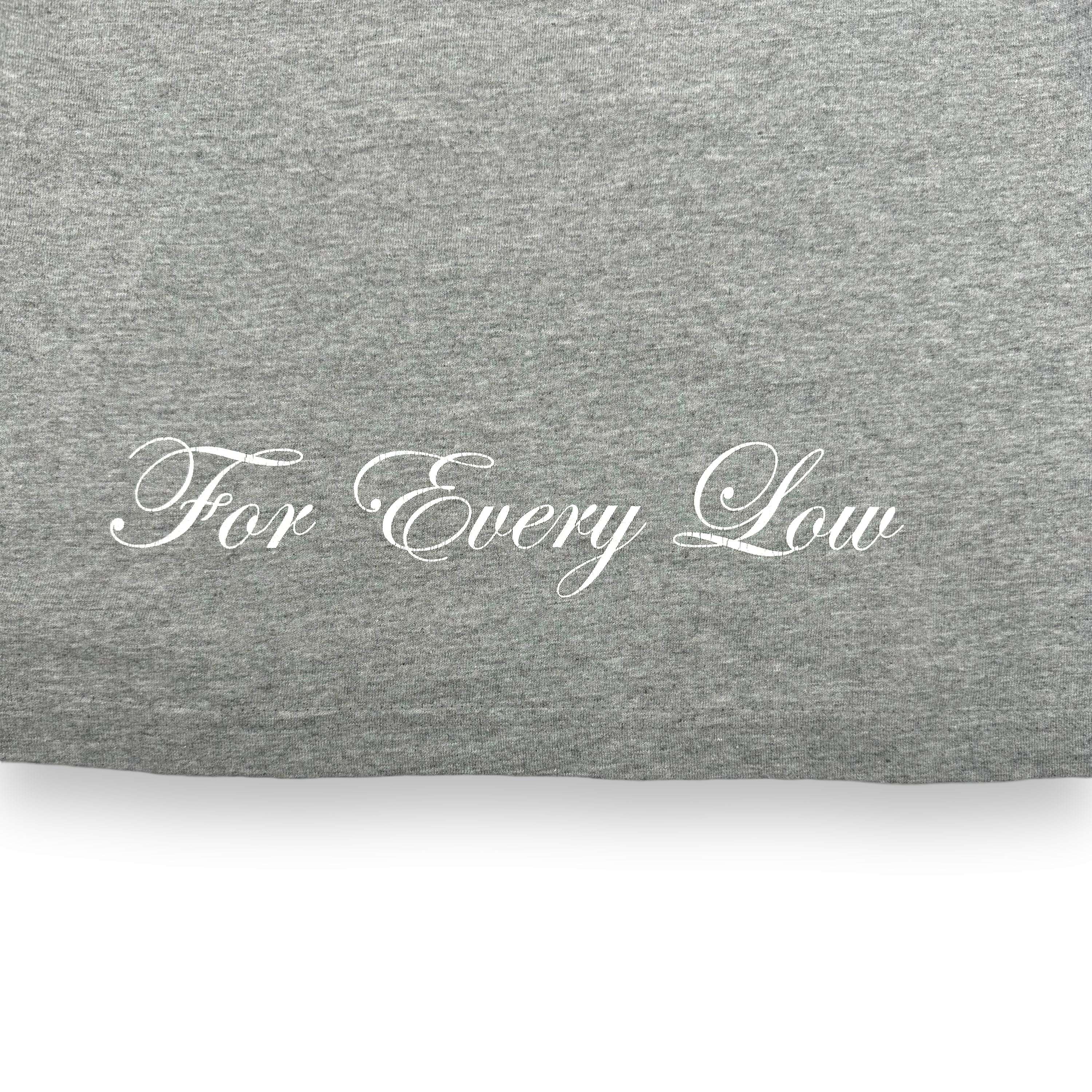 2000'S 'FOR EVERY HIGH & LOW' LONGSLEEVE T-SHIRT